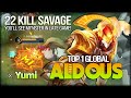 Savage with 22 Kill. Punch vs Everything! Yumi Top 1 Global Aldous - Mobile Legends