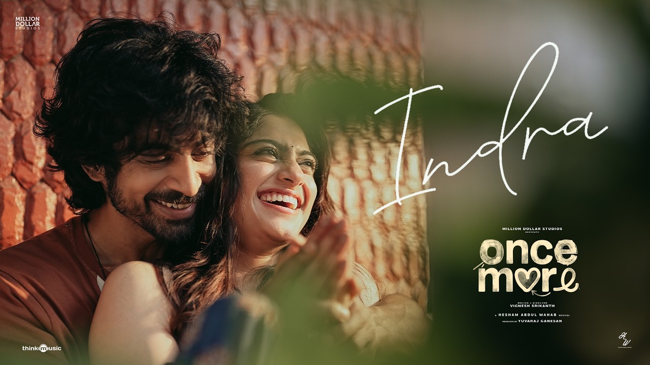 Download Once More - Indra Song - Arjun Das | Sona Olickal | Hesham | Hanan Shaah | Vignesh Srikanth |Yuvaraj MP3