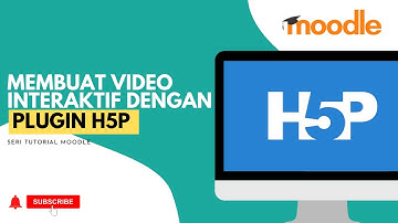 Tutorial Moodle | Video Interaktif dengan Plugin H5P (interactive content) | Moodlenesia.com