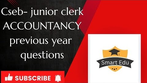 Cseb - Junior clerk - Accountancy - previous year questions - part -2