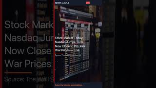 Stock Market Today: Nasdaq Jumps, Oil Is Now Close to Pre-Ir #Shorts #News
