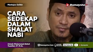 Manhajus Salikin : Cara Sedekap Dalam Shalat Nabi - Ustadz M Abduh Tuasikal