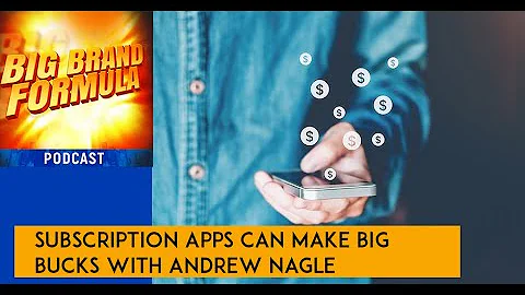 Subscription Apps Can Make Big Bucks With Andrew N...
