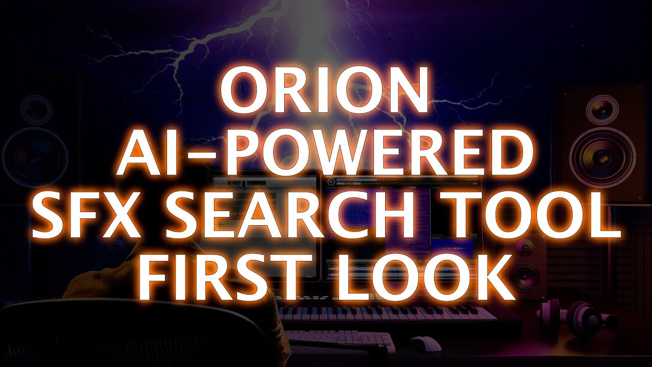 Orion AI-Powered SFX Search Tool - First Look