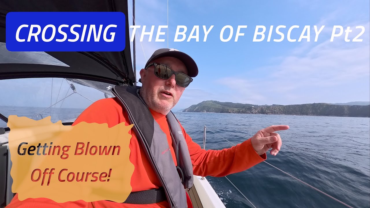 ⁣Sailing The Bay Of Biscay: Pt2 Landfall But Not Where We Planned | Sailing Madness