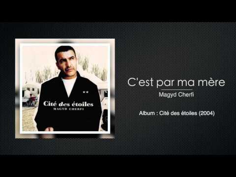 Magyd Cherfi - C'est par ma mère