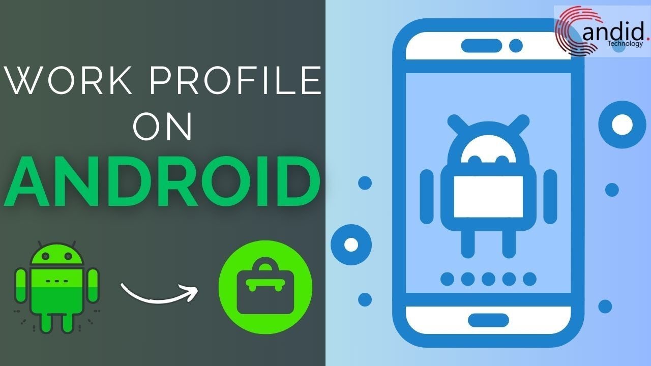 how-to-setup-a-work-profile-on-android-candid-technology-youtube