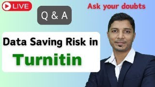Data Saving Risk in Turnitin II Questions and Answers (Q & A) Session II My Research Support