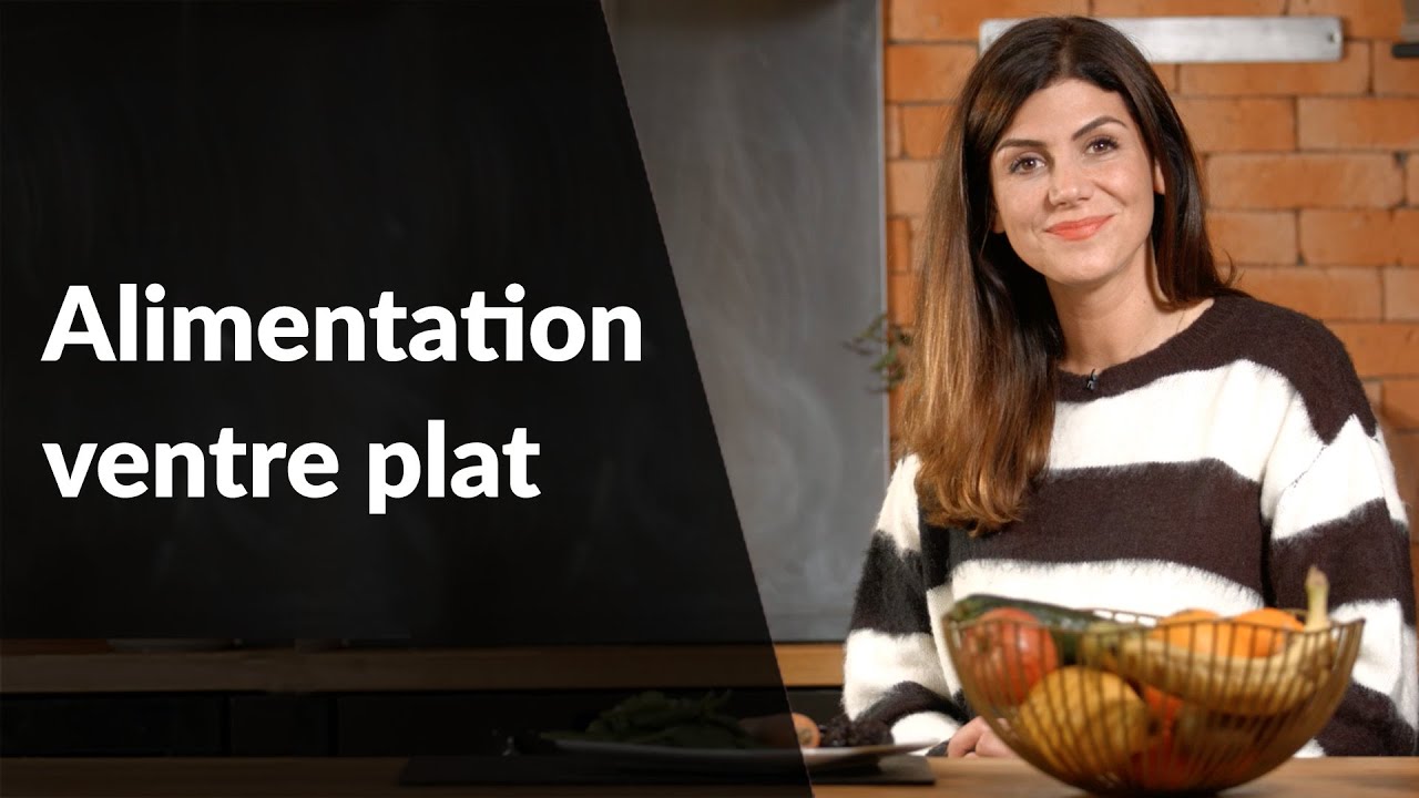 Question Nutrition - Alimentation ventre plat