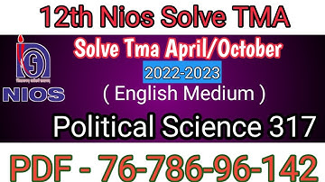 Nios Political Science 317 Full Solve TMA In English For 12th || April 2023 TMA
