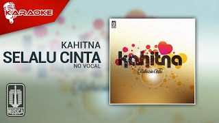 Kahitna - Selalu Cinta ( Karaoke Video) | No vocal