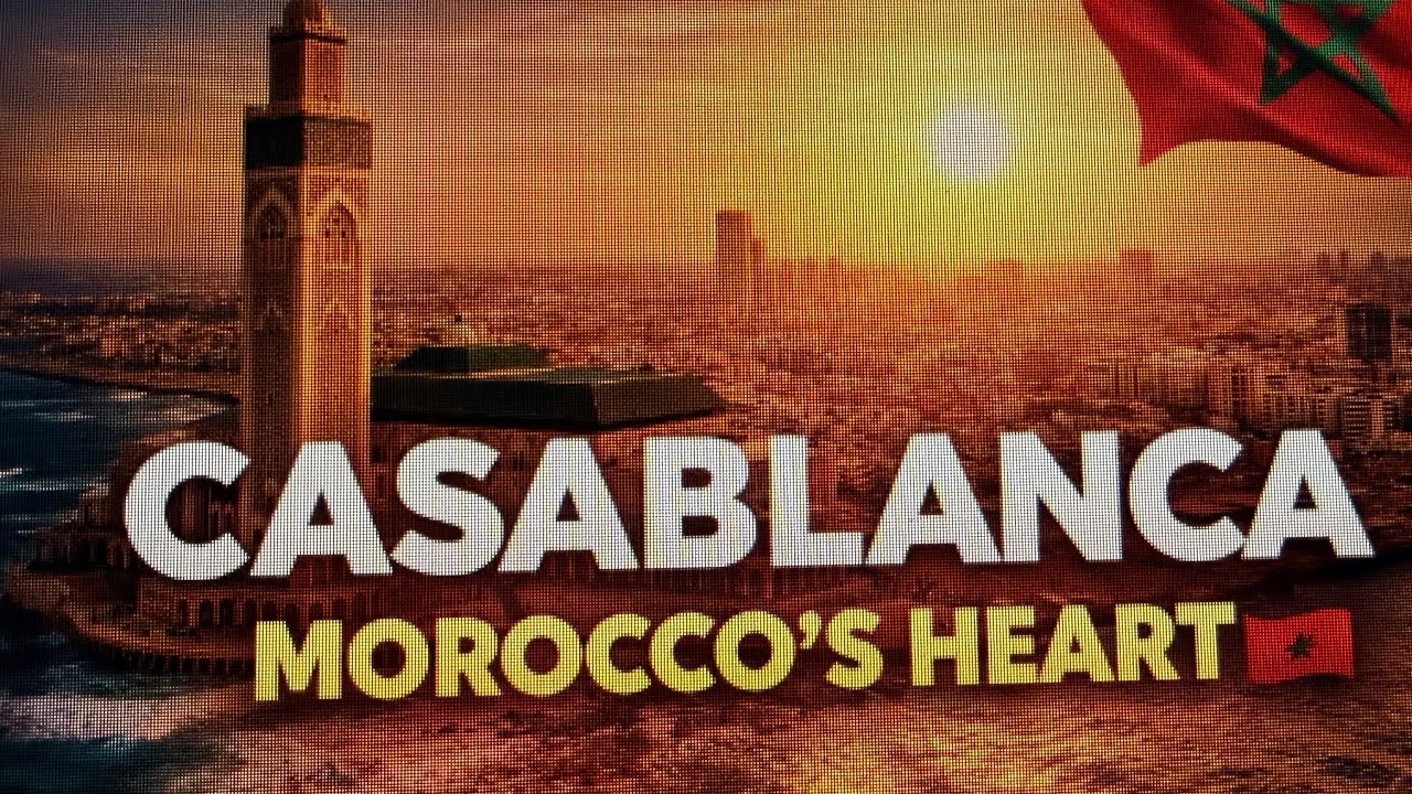 Casablanca: Journey Through Morocco’s Dynamic Heart
