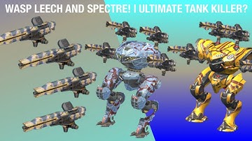 WASP LEECH AND SPECTRE! | ULTIMATE TANK KILLER? | War Robots Test Server Gameplay