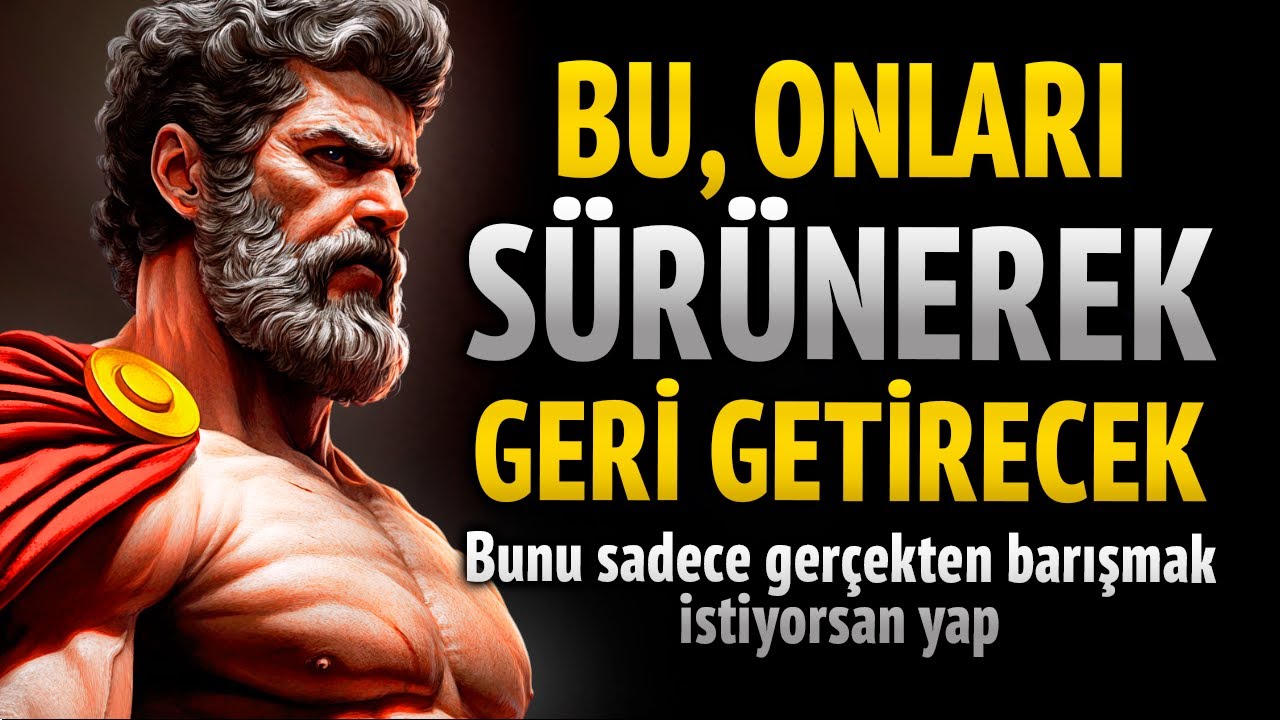 SADECE BUNU YAP VE SANA SÜRÜNEREK GERİ DÖNECEKLER – STOACILIK