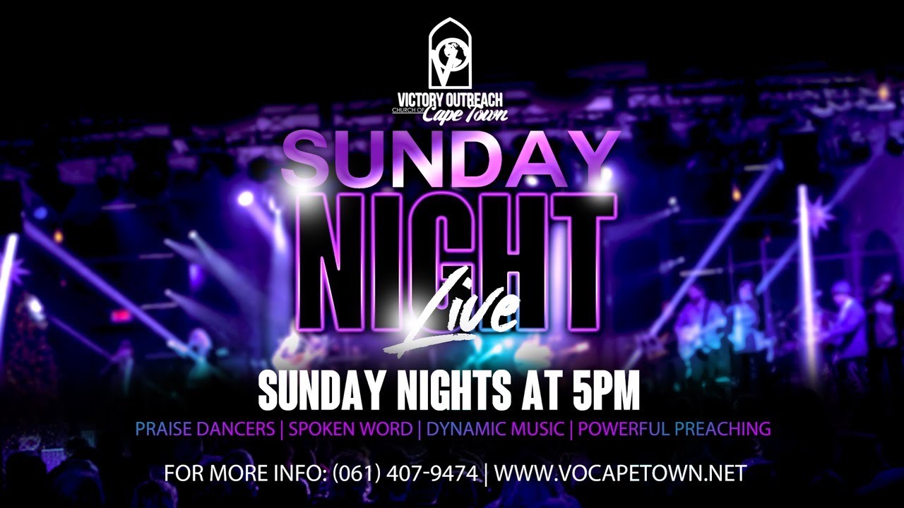 Sunday Night Live Service Online At Victory Outreach Cape Town Youtube
