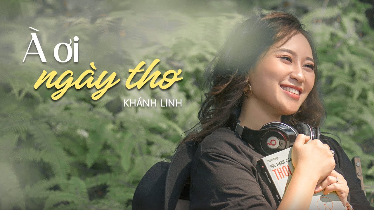 À ơi ngày thơ - Khánh Linh