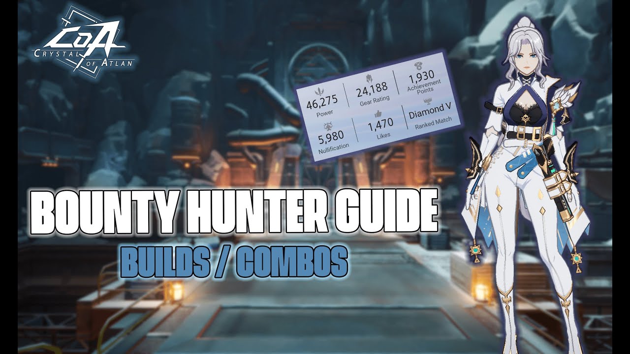 Crystal of Atlan - Bounty Hunter Guide | Builds, Combos & Gameplay #coa
