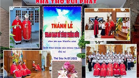 Slideshow  THÁNH LỄ BAN BÍ TÍCH THÊM SỨC NGÀY 14/ 07/ 2023 TẠI NHÀ THỜ BÙI PHÁT (TTBP).