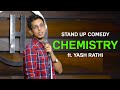 Chemistry  stand up comedy  yash rathi