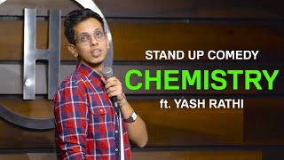 CHEMISTRY  Stand Up Comedy | Yash Rathi