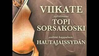 Video voorbeeld van "Viikate solistinaan Topi Sorsakoski - Hautajaissydän"