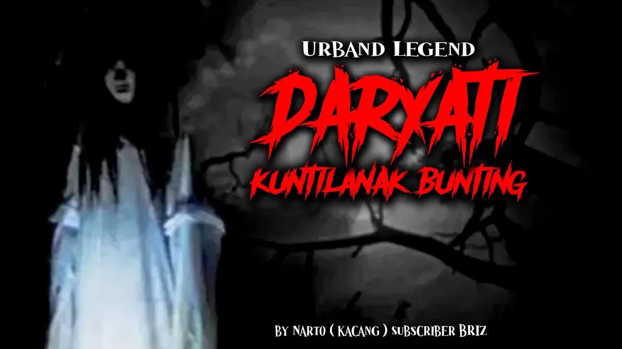URBAN LEGEND D A R Y A T I ( KUNTILANAK BUNTING ) full version