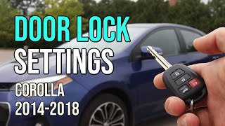 Change Door Lock Settings, 2014-2018 Toyota Corolla, Unlock All Doors &amp; More