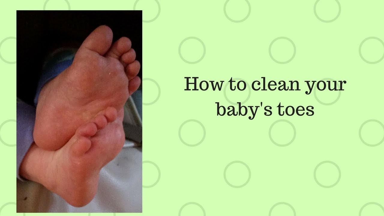 How to clean your baby's toes YouTube