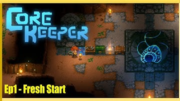 Fresh Start - Core Keeper - EP1