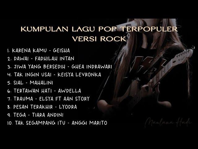 Kumpulan Lagu Pop Indonesia Terpopuler Versi Rock Terbaru (Full Album) class=