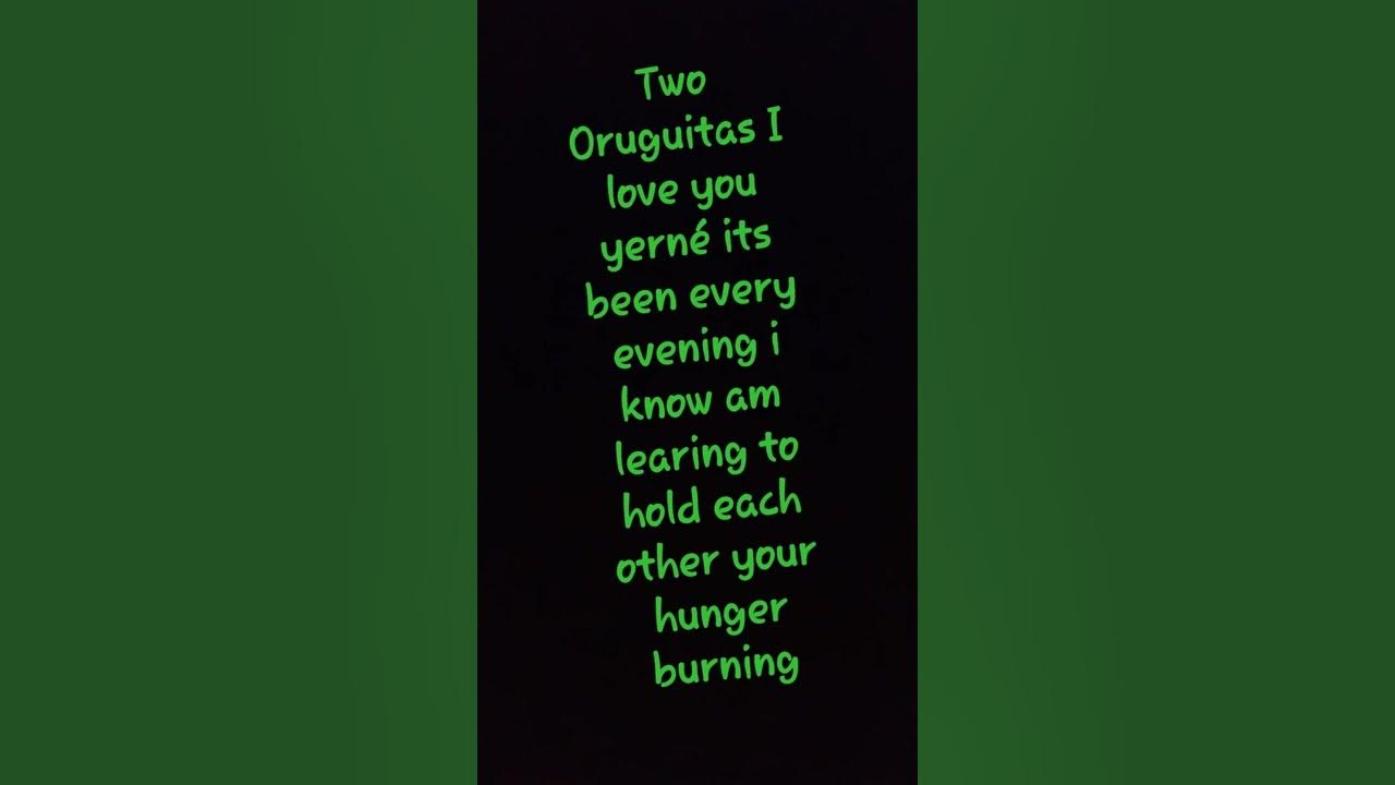Two oruguitas lyrics youtube