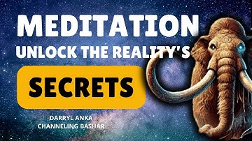 Bashar’s Meditation: Seeing Beyond the Illusion of Space-Time | Channeled by Darryl Anka
