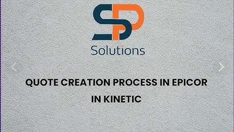 Quote Creation Process in EPICOR KINETIC !!!