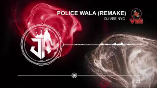 Police Wala Remake - Dj Vee Nyc Remixxx Resimi