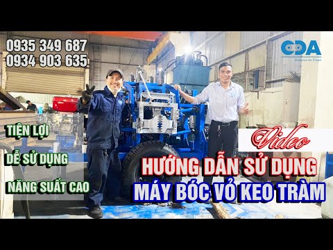 [HƯỚNG DẪN SỬ DỤNG – MÁY BÓC VỎ KEO] | lột vỏ keo tràm năng suất cao