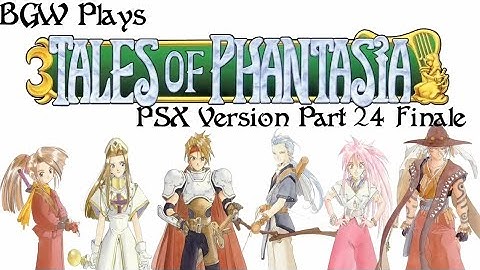 BGW Plays: Tales of Phantasia (PSX Version) Part 24 Finale 