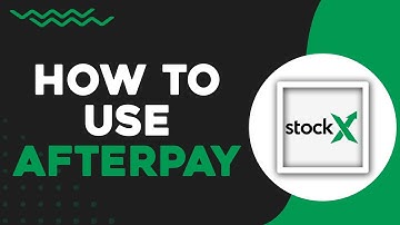 How To Use Afterpay on StockX (Quick Tutorial)