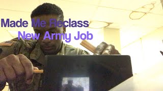 They Made Me Reclass | Changed my MOS