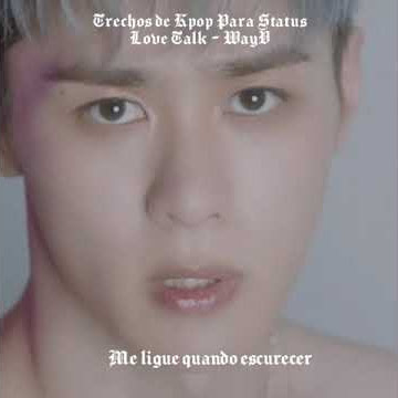 WayV - Love Talk | Whatsapp status [Legendado]