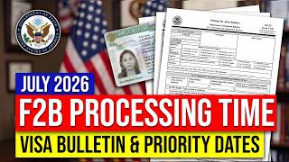 F2B Green Card Processing Time 2026 (July): Priority Dates, Visa Bulletin, F2B Visa | US Immigration
