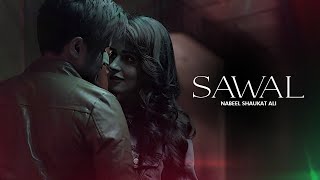 Sawaal (Official Video) | Nabeel Shaukat Ali | Zara Ahmed chords