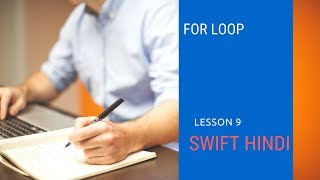 Swift Lesson 9 For loop