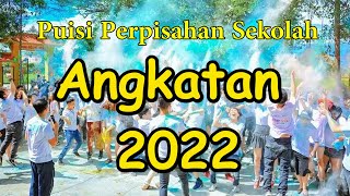 Puisi Perpisahan Sekolah Angkatan 2022 - Detik Perpisahan | Sedih dan Berkesan