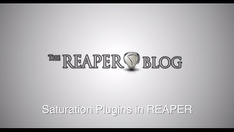 Saturation Plugins in Reaper