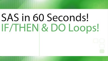 SAS in 60 Seconds! - Pairing IF-THEN with DO Loops!