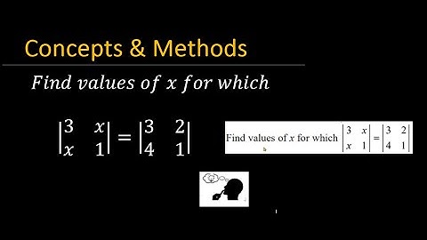 find value of x for which det(3 x ,x 1=det(3 2,4 1) | Find values of x for which `|3xx1|=|3 2 4 1|`