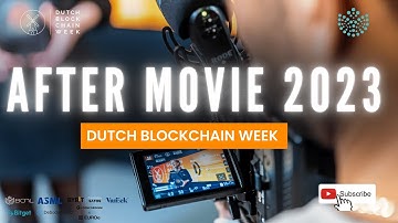 THE AFTER MOVIE IS OUT! Dutch Blockchain Week 2023