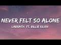 Labrinth Never Felt So Alone Lyrics Ft Billie Eilish mp3