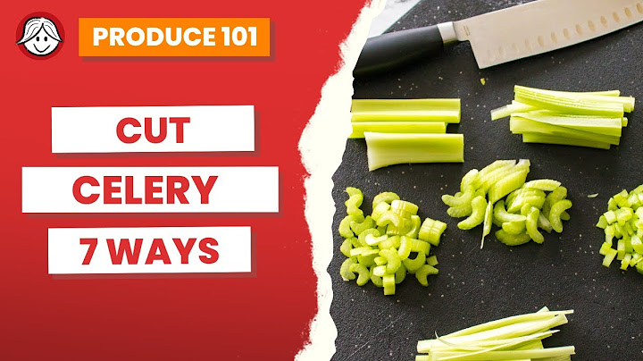 How To Cut Celery: 7 Different Ways