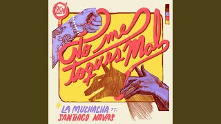 Video thumbnail of "Santiago Navas - No Me Toques Mal"